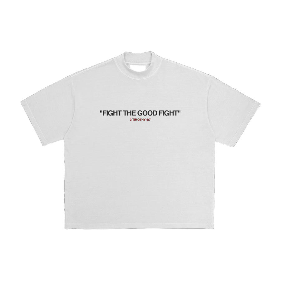 Fight The Good Fight Tee