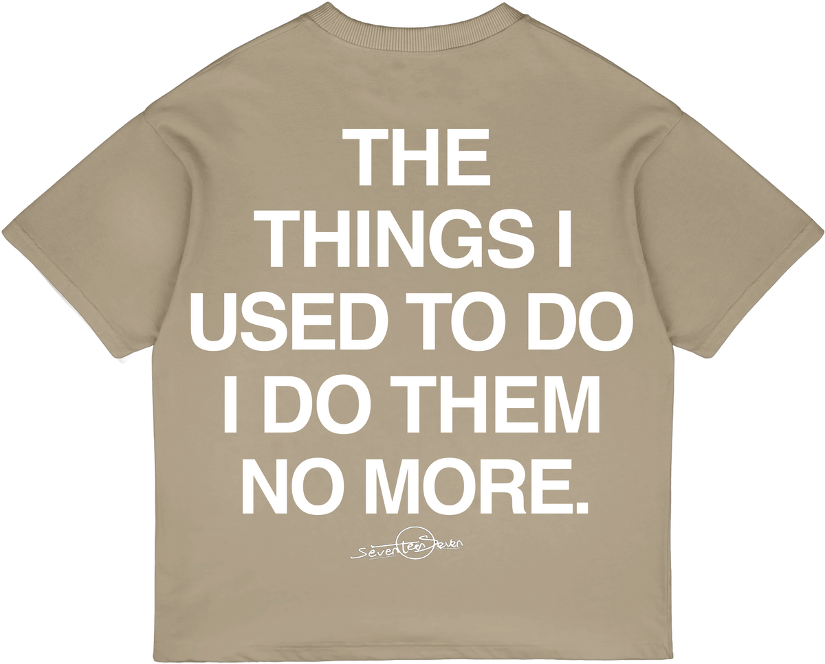 God Changed Me oversized tee in khaki, back view with THE THINGS I USED TO DO I DO THEM NO MORE. print