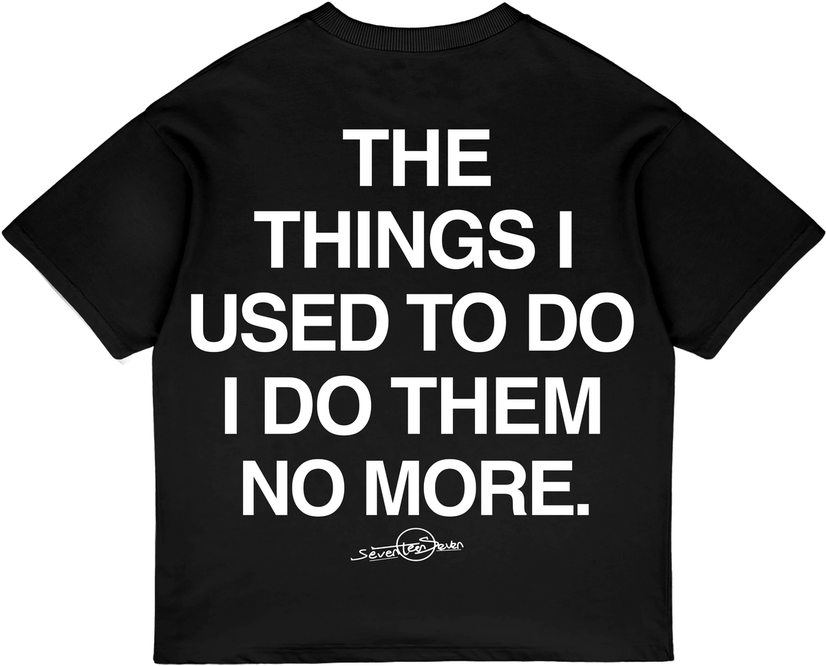 God Changed Me oversized tee in black, back view with THE THINGS I USED TO DO I DO THEM NO MORE. print