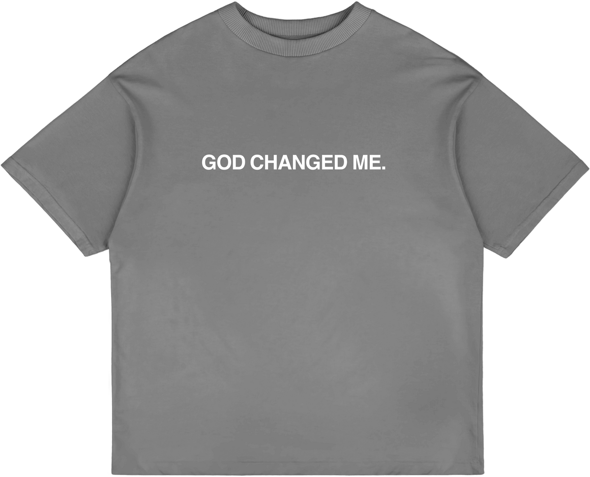 God Changed Me oversized tee in grey, front view with GOD CHANGED ME. print