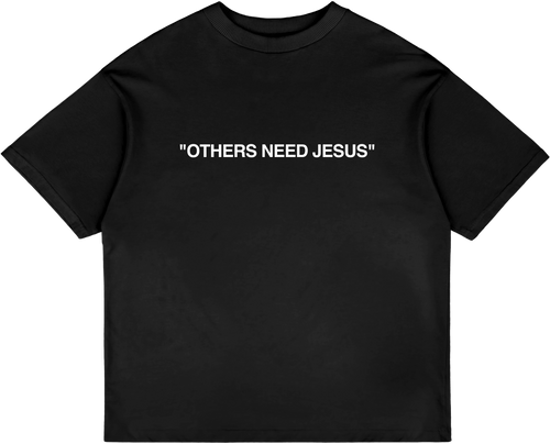 Others Need Jesus black T-shirt front